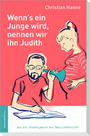 Wenn´s ein Junge wird, nennen wir ihn Judith