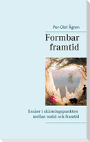 Formbar framtid