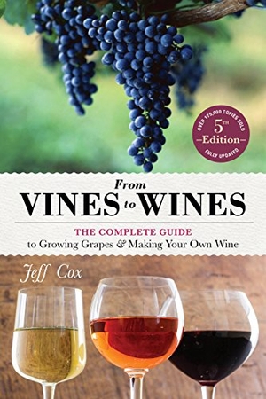 Cox, Jeff. From Vines to Wines, 5th Edition: The Complete Guide to Growing Grapes and Making Your Own Wine. Storey Publishing, 2015.
