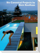 Six Canonical Projects by Rem Koolhaas