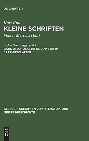 Ruh, Kurt. Scholastik und Mystik im Spätmittelalter. De Gruyter, 1984.