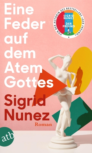 Nunez, Sigrid. Eine Feder auf dem Atem Gottes - Roman. Aufbau Taschenbuch Verlag, 2024.