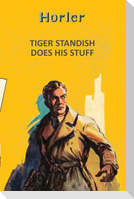 Tiger Standish Does His Stuff