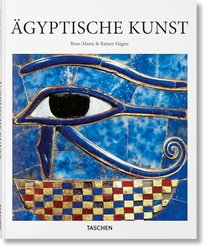 Hagen, Rainer & Rose-Marie. Ägyptische Kunst. Taschen GmbH, 2018.