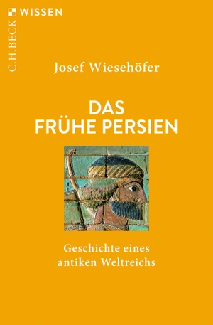 Wiesehöfer, Josef. Das frühe Persien - Geschichte eines antiken Weltreichs. C.H. Beck, 2021.