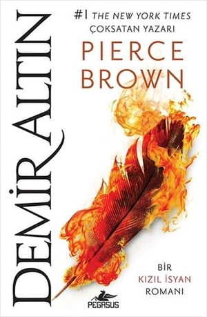 Brown, Pierce. Kizil Isyan 4 - Demir Altin Ciltli. Pegasus Yayincilik, 2018.