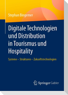 Digitale Technologien und Distribution in Tourismus und Hospitality