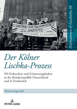 Angenlahr, Theresa. Der Kölner Lischka-Prozess - NS-Verbrechen und Erinnerungskultur in der Bundesrepublik Deutschland und in Frankreich. Peter Lang, 2021.