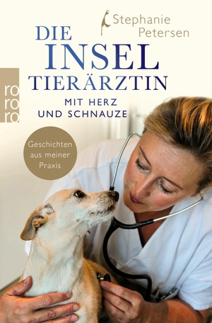 Petersen, Stephanie. Die Inseltierärztin - Mit Herz und Schnauze - Geschichten aus meiner Praxis. Rowohlt Taschenbuch, 2022.