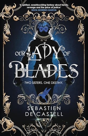de Castell, Sebastien. Our Lady of Blades - A Court Of Shadows Novel, Perfect For Fans Of Joe Abercrombie, Scott Lynch and Richard Swan. Jessica Kingsley Publishers, 2026.