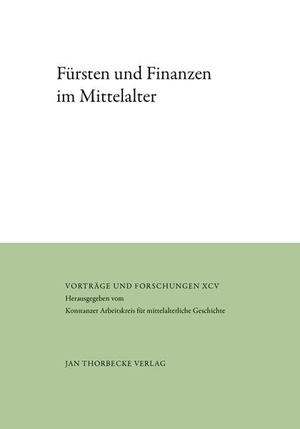Auge, Oliver (Hrsg.). Fürsten und Finanzen im Mittelalter. Thorbecke Jan Verlag, 2024.