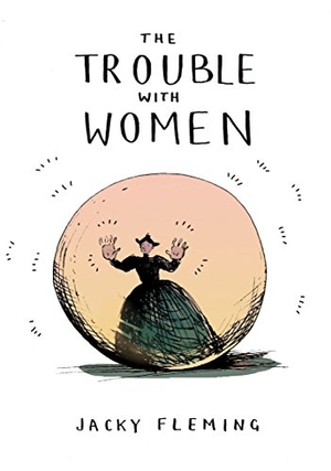 Fleming, Jacky. The Trouble with Women. Random House UK Ltd, 2016.