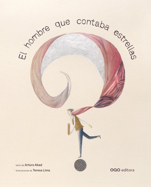 Abad, Arturo. El hombre que contaba estrellas. OQO Editora, 2019.
