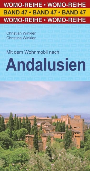 Winkler, Christian / Christina Winkler. Mit dem Wohnmobil nach Andalusien. Womo, 2020.