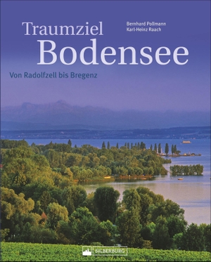 Pollmann, Bernhard. Traumziel Bodensee - Von Radolfzell bis Bregenz. Silberburg Verlag, 2018.
