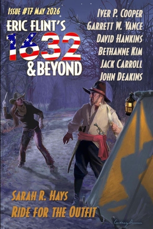 Hays, Sarah / Kim, Bethanne et al. Eric Flint's 1632 & Beyond Issue #17. Amazon Digital Services LLC - Kdp, 2026.