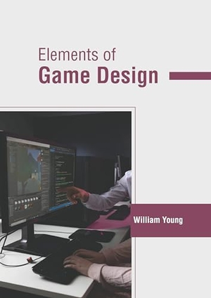 Young, William. Elements of Game Design. Clanrye International, 2025.