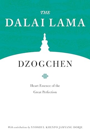 Lama, Dalai. Dzogchen - Heart Essence of the Great Perfection. Shambhala Publications Inc, 2020.