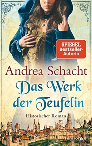 Schacht, Andrea. Das Werk der Teufelin. Blanvalet Taschenbuchverl, 2021.