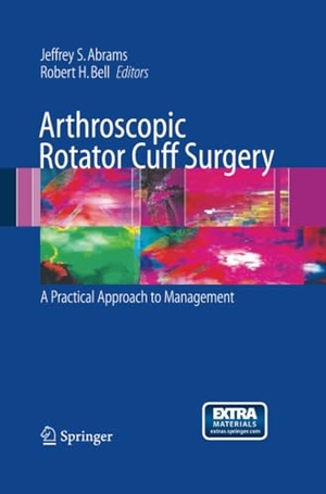 Bell, Robert H. / Jeffrey S. Abrams (Hrsg.). Arthroscopic Rotator Cuff Surgery - A Practical Approach to Management. Springer New York, 2014.