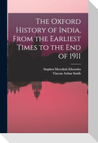 The Oxford History of India, From the Earliest Times to the end of 1911