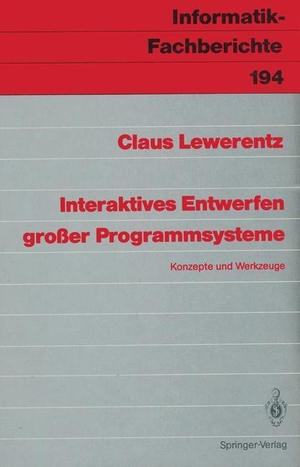 Lewerentz, Claus. Interaktives Entwerfen großer Programmsysteme - Konzepte und Werkzeuge. Springer Berlin Heidelberg, 1988.