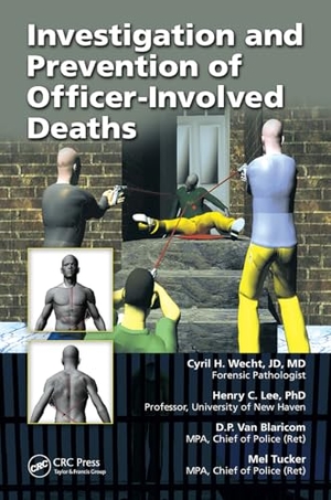 Wecht, Cyril H / Lee, Henry C et al. Investigation and Prevention of Officer-Involved Deaths. Taylor & Francis, 2024.
