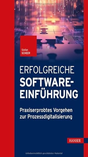 Scheer, Stefan. Erfolgreiche Softwareeinführung - Praxiserprobtes Vorgehen zur Prozessdigitalisierung. Hanser Fachbuchverlag, 2026.