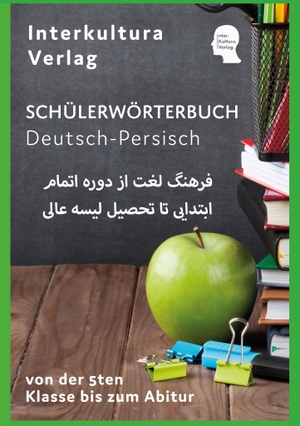Interkultura Schülerwörterbuch Deutsch-Persisch/Dari - Nachschlagwerk für Schulen von der 5ten Klasse bis zum Abitur. Interkultura Verlag, 2022.