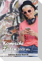 Komische Zeiten - 2008 etc.