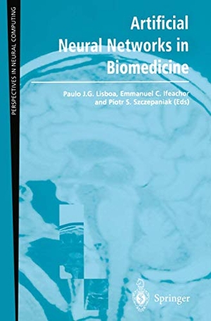 Lisboa, Paulo J. G. / Piotr S. Szczepaniak et al (Hrsg.). Artificial Neural Networks in Biomedicine. Springer London, 2000.