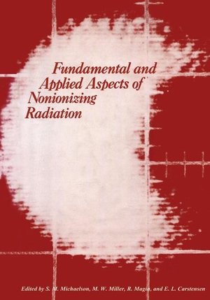 Michaelson, Solomon (Hrsg.). Fundamental and Applied Aspects of Nonionizing Radiation. Springer US, 2012.