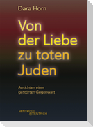 Von der Liebe zu toten Juden