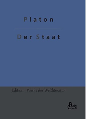 Platon. Der Staat - Politeia. Gröls Verlag, 2022.