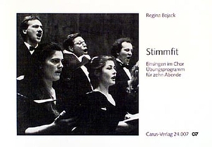 Bojack, Regina. Stimmfit - Einsingen im Chor - Übungsprogramm für zehn Abende. Carus-Verlag Stuttgart, 2000.