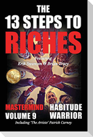 The 13 Steps to Riches - Habitude Warrior Volume 9