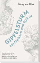 Gipfelsturm mit Stoikern und Epikur