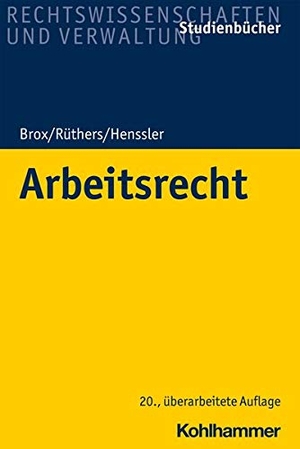 Brox, Hans / Rüthers, Bernd et al. Arbeitsrecht. Kohlhammer W., 2020.