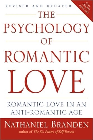 Branden, Nathaniel. Psychology of Romantic Love - Romantic Love in an Anti-Romantic Age. Penguin Putnam Inc, 2008.