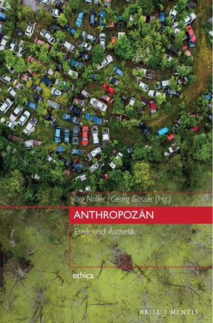 Noller, Jörg / Georg Gasser (Hrsg.). Anthropozän - Ethik und Ästhetik. Mentis Verlag GmbH, 2026.