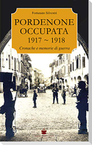 Pordenone occupata 1917-1918