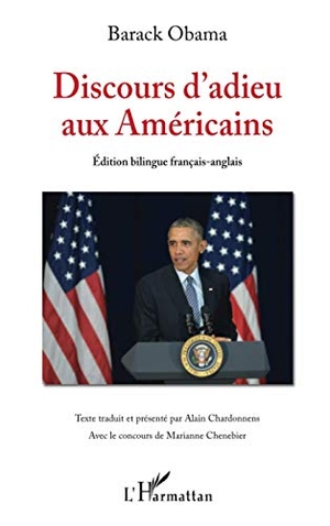 Obama, Barack / Alain Chardonnens. Discours d'adieu aux Américains - (Edition bilingue français-anglais). Editions L'Harmattan, 2022.