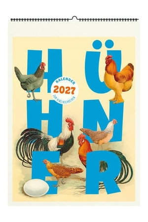 Hühner. Wandkalender 2027 - Mit Kalendarium mit Platz für Notizen. Favoritenpresse, 2026.