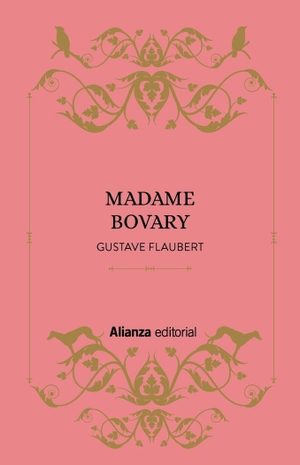 Flaubert, Gustave. Madame Bovary. Alianza Editorial, 2020.