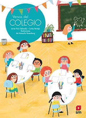 Reviejo, Carlos / Rosenberg, Natascha S. et al. Versos del colegio. EDICIONES SM, 2019.
