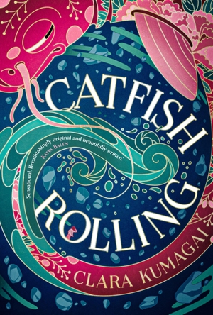 Kumagai, Clara. Catfish Rolling. Head of Zeus Ltd., 2024.