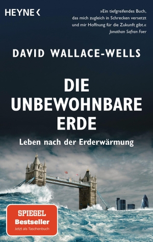 Wallace-Wells, David. Die unbewohnbare Erde - Leben nach der Erderwärmung - Aktualisierte Neuausgabe. Heyne Taschenbuch, 2022.