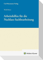 Arbeitshilfen für die Nachlass-Sachbearbeitung