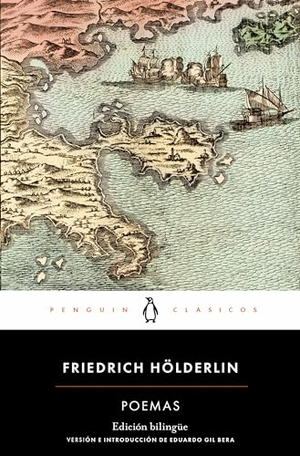 Hölderlin, Friedrich / Eduardo Gil Bera. Poemas. Penguin Clásicos, 2016.