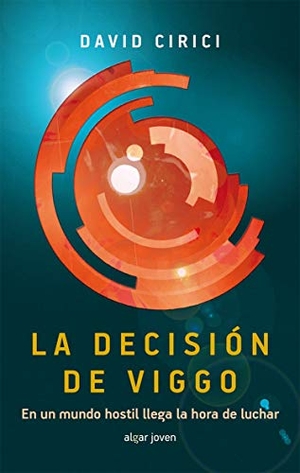 Cirici, David / Teresa Broseta. La decisión de Viggo. Algar libros S.L.U., 2015.